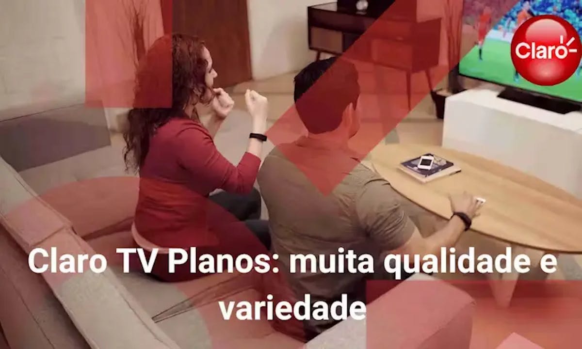 Claro TV Planos: muita qualidade e variedade