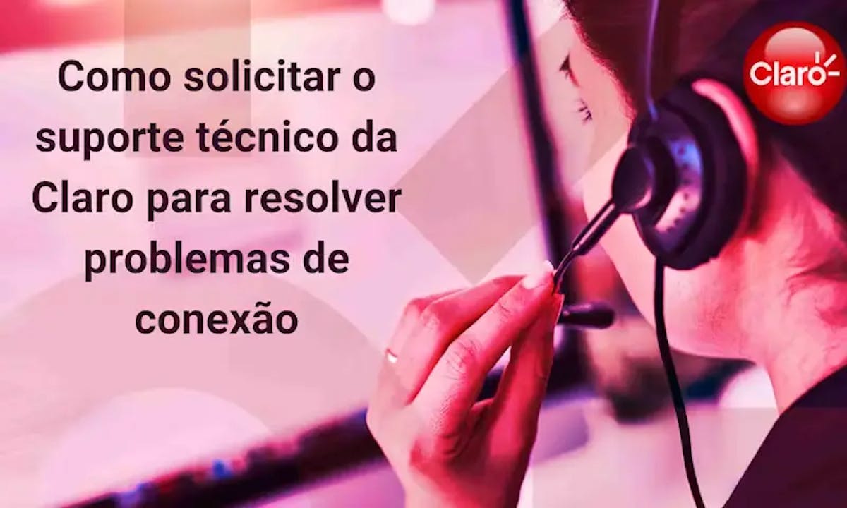 Como solicitar o suporte técnico da Claro para resolver problemas de conexão 