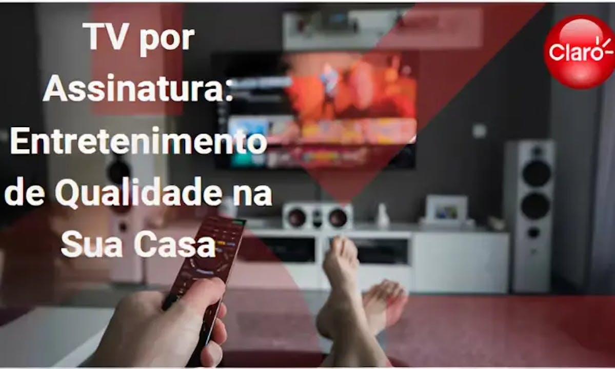 TV por Assinatura: Entretenimento de Qualidade na Sua Casa